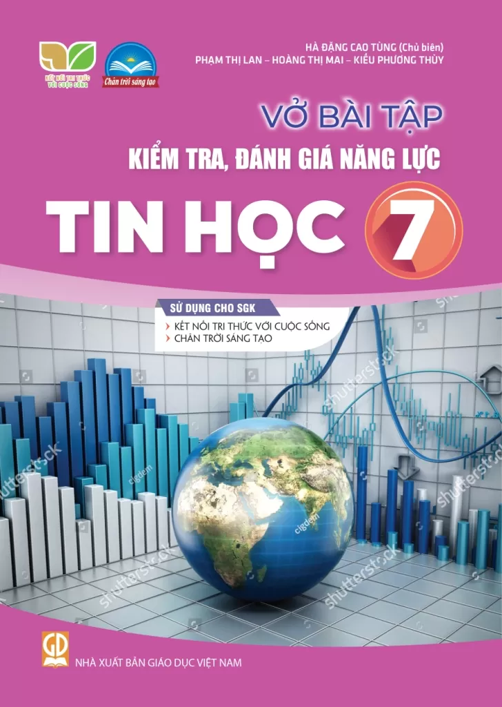 VỞ BÀI TẬP KIỂM TRA, ĐÁNH GIÁ NĂNG LỰC TIN HỌC LỚP 7 (Sử dụng cho SGK Kết nối tri thức, Chân trời sáng tạo)